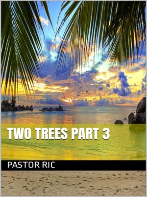 cover image of Two Trees Part 3